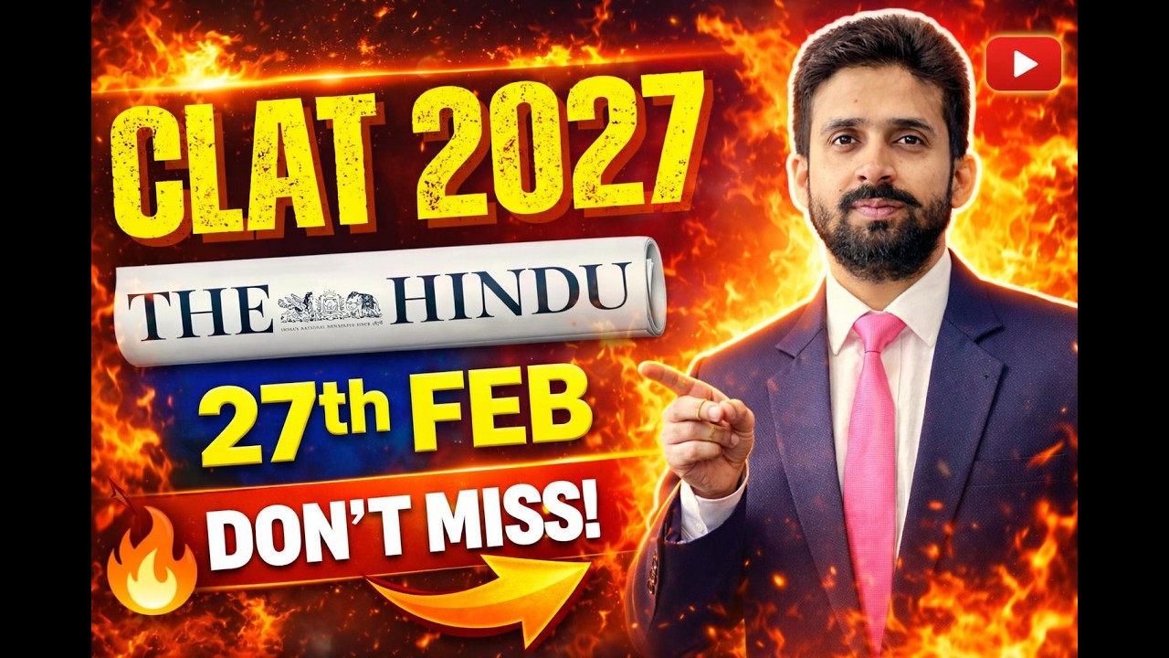 The Hindu Newspaper Analysis for CLAT 2027 | 27 February 2026 part 2 | GK & Current Affairs for CLAT