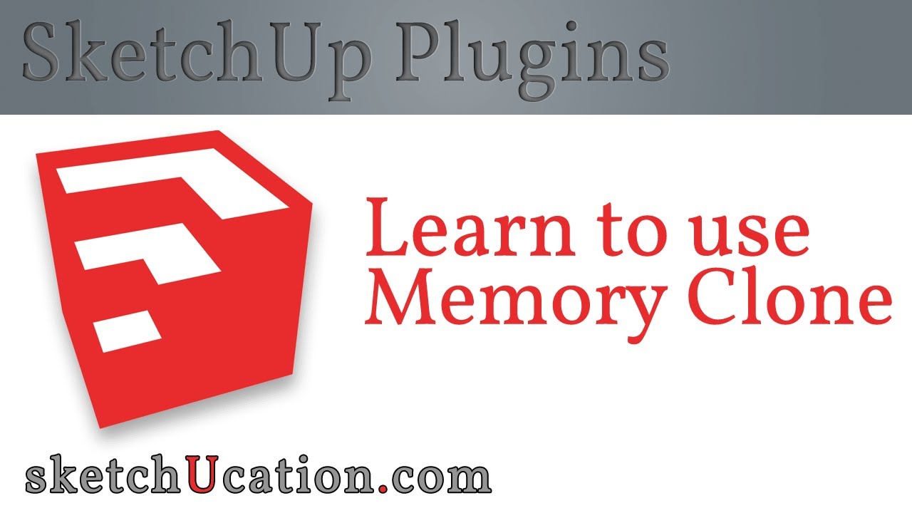 SketchUp Plugin Tutorial | Memory Clone