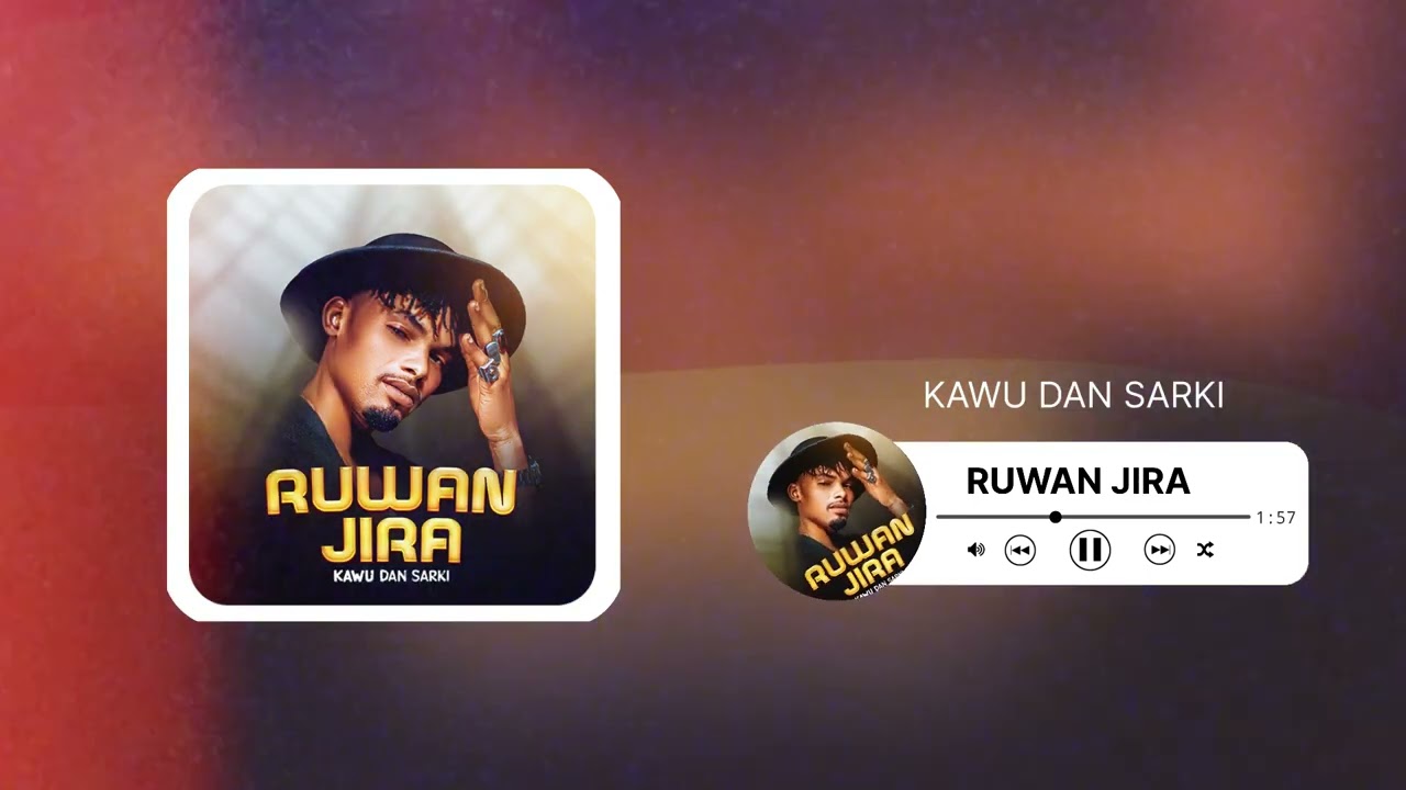 Ruwan Jira Official Audio Kawu Dan Sarki