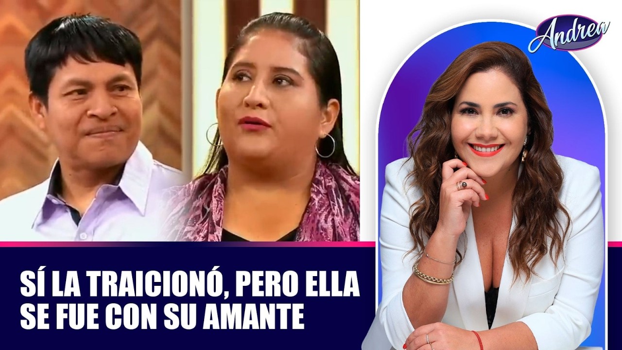 Sí la traicionó, pero ella se fue con su amante | Andrea