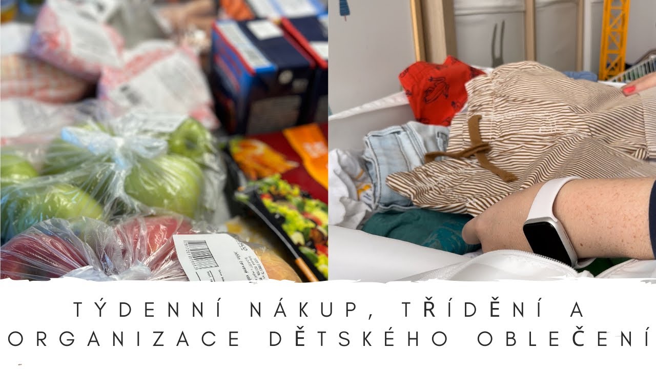 TÝDENNÍ NÁKUP🥒|  POTRAVIN TŘÍDĚNÍ A ORGANIZACE DĚTSKÉHO OBLEČEN👕| BĚŽNÉ DNY👩🏼‍💻Í