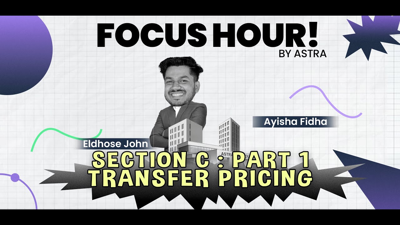 CMA USA PART 1 | Section C : Transfer Pricing | Focus Hour