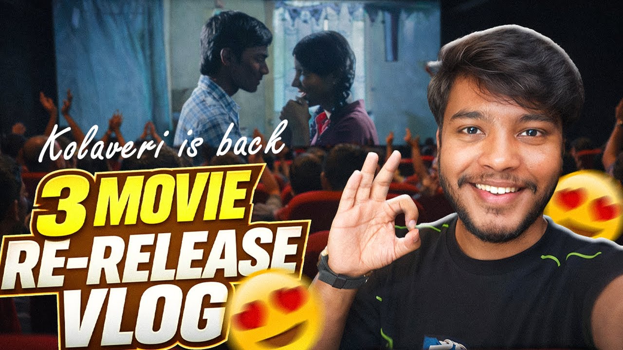 3 Movie RE-RELEASE FDFS 😱🔥 | Theatre Madness & Kolaveri Goosebumps