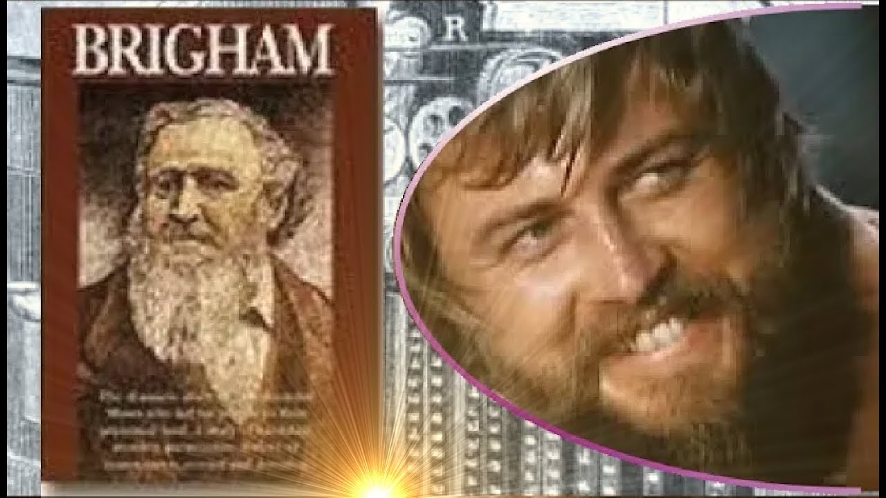 Brigham (1977) American film which is a biopic of Brigham Young