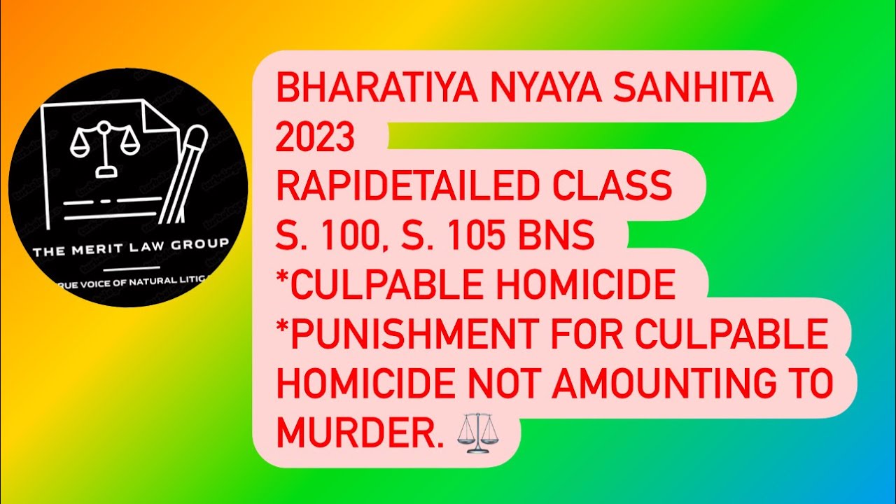 BNS 2023,S.100,S.105,CULPABLE HOMICIDE,PUNISHMENT FOR CULPABLE HOMICIDE NOT AMOUNTING TO MURDER 
