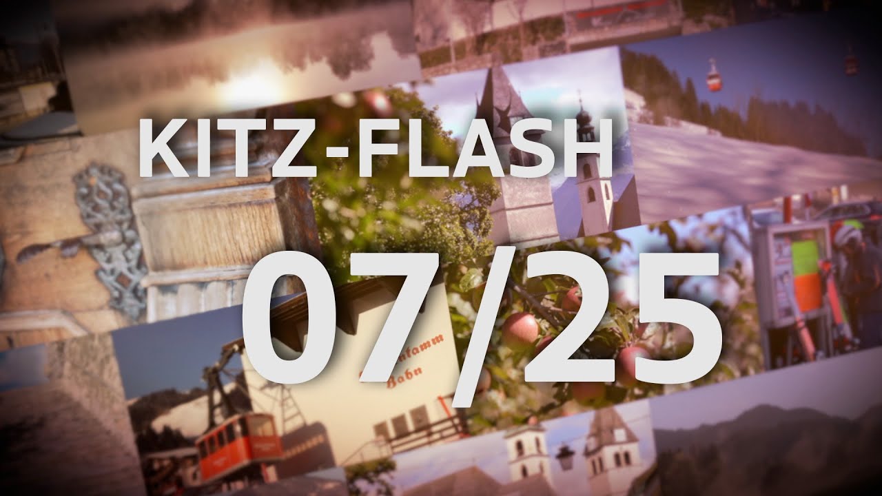 Kitz-Flash: Juli 2025