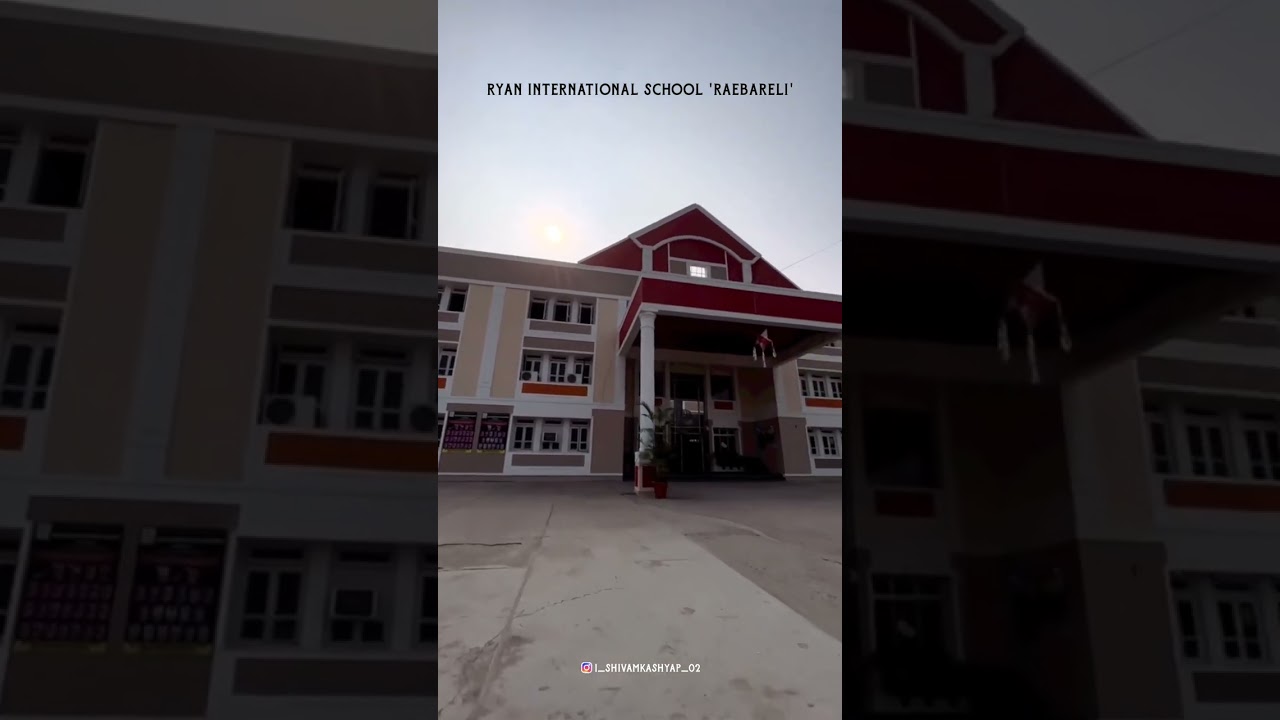 Raebareli ❤️ Ryan International School 😍 Zila Raebareli #shorts #raebareli #up33