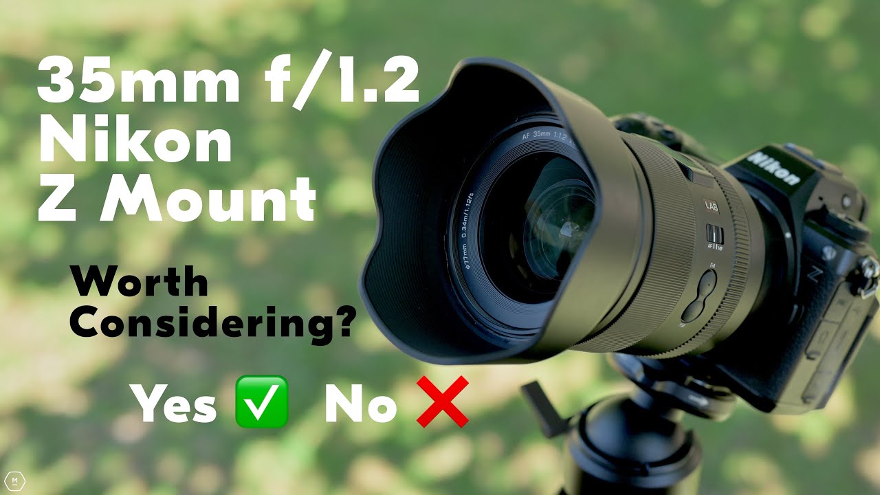 Z Mount 35mm f/1.2 | Is Nikon Better? Real World First Look | Video & Stills from Viltrox Matt Irwin