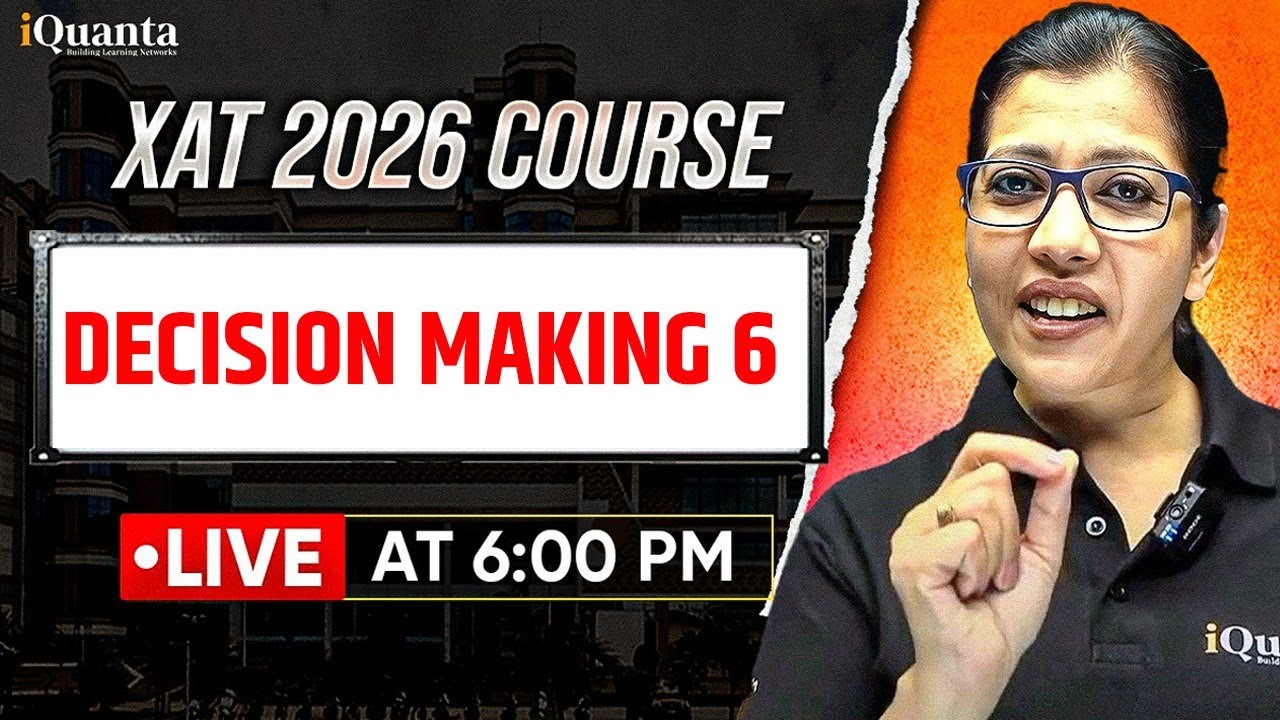 XAT 2026 Complete Preparation | Decision Making 6 | iQuanta XAT Course | Shabana Ma'am