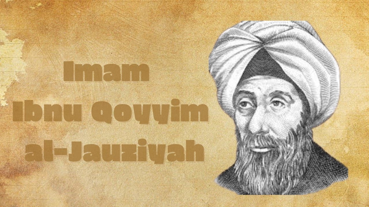 Biografi Imam Ibnu Qayyim al-Jauziyah