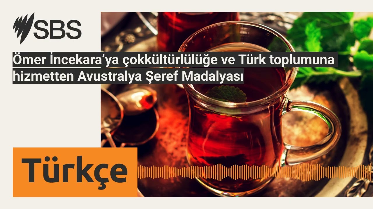 Ömer İncekara’ya çokkültürlülüğe ve Türk toplumuna hizmetten Avustralya Şeref Madalyası | SBS...