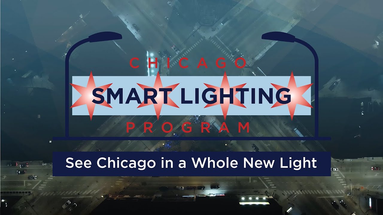 See Chicago in a Whole New Light: the Chicago Smart Lighting Program