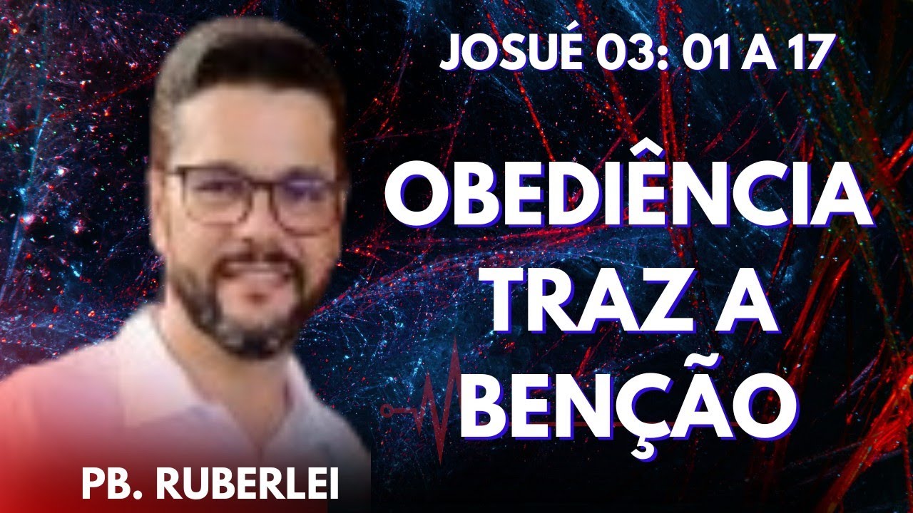 Obediência traz a benção. Pb. Ruberlei 