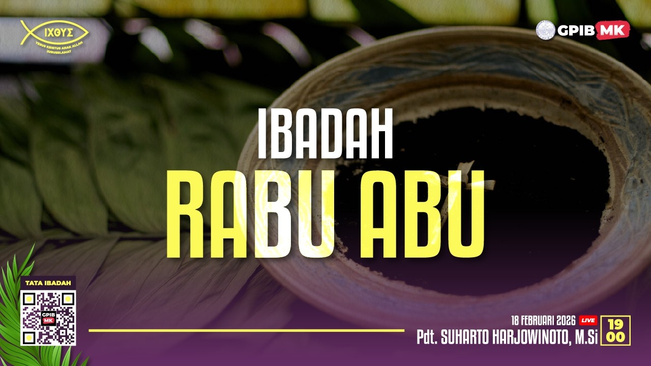 IBADAH RABU ABU | GPIB MENARA KASIH | RABU, 18 FEBRUARI 2026 (19.00 WIB)