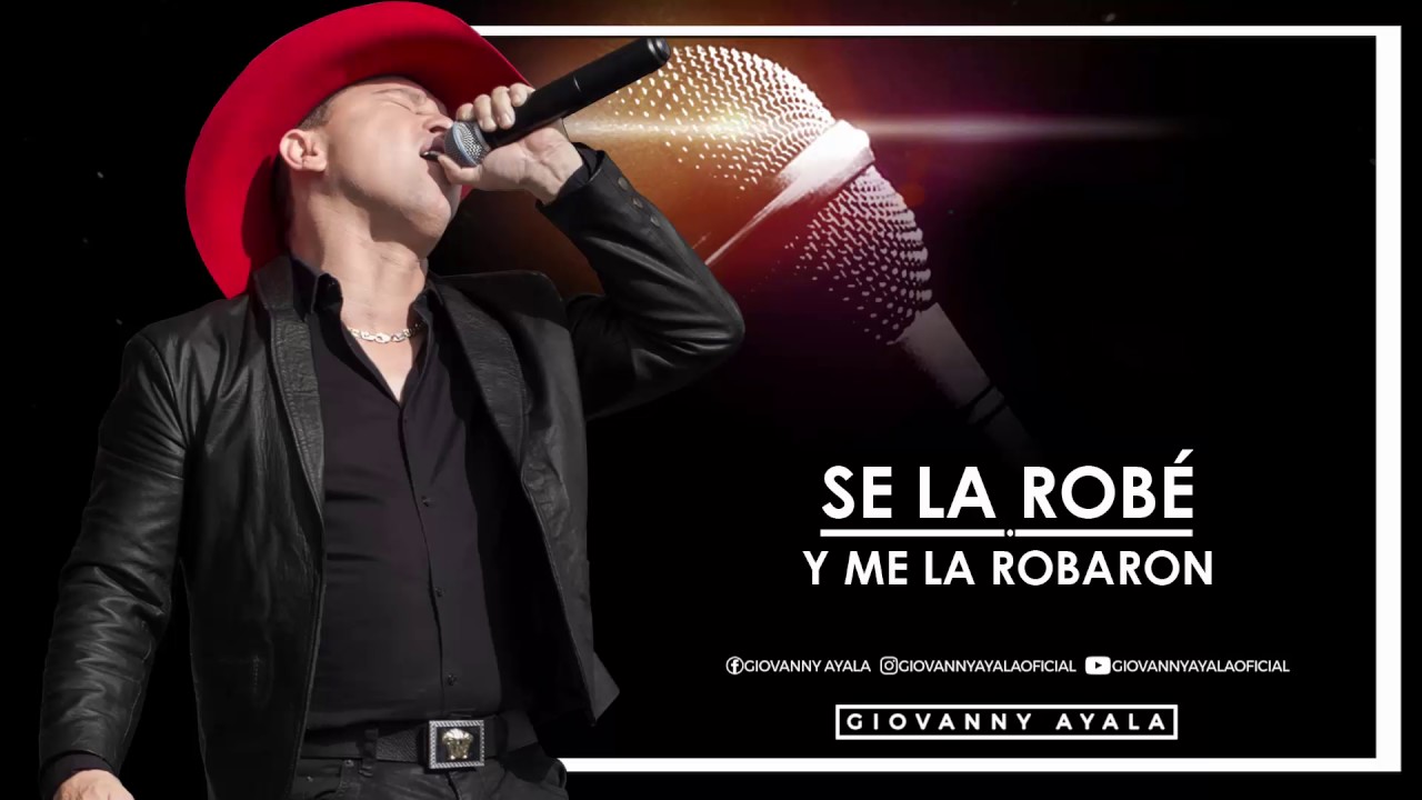 Giovanny Ayala - Se La Robé y Me La Robaron - (Karaoke-Pista)