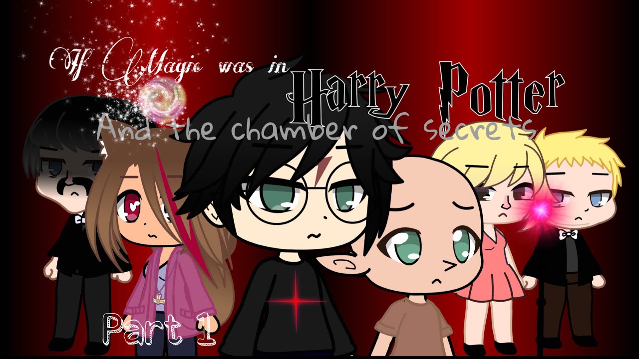 If Magic was in Harry Potter and the chamber of secrets|| Part 1|| not original|| Gacha Club||remake
