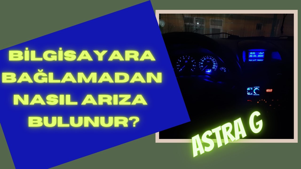 Astra G Bilgisayarsız Arıza Bulma