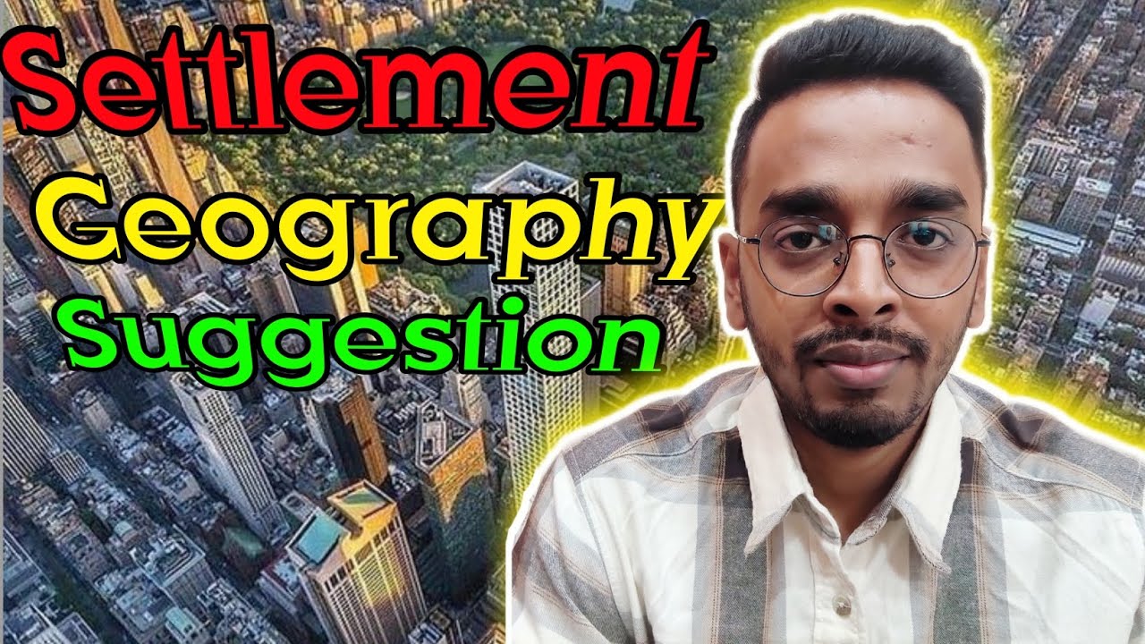 Settlement Geography suggestion Major 1st semester by #sanjiban sir 