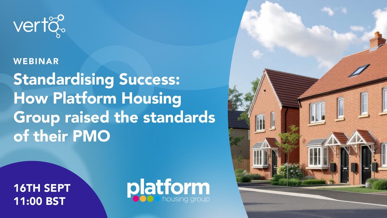 Webinar: Standardising Success How Platform Housing Group raised the standards of their PMO
