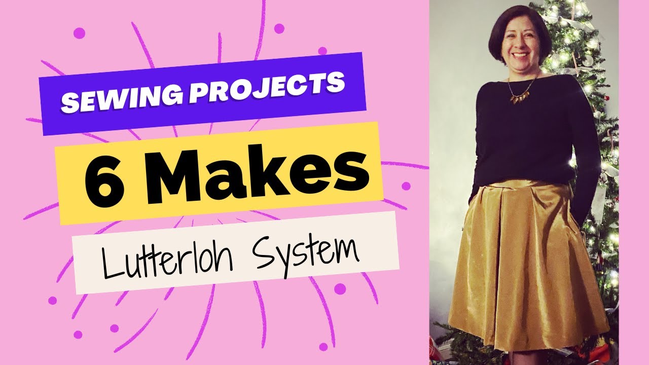 6 sewing makes with Lutterloh System