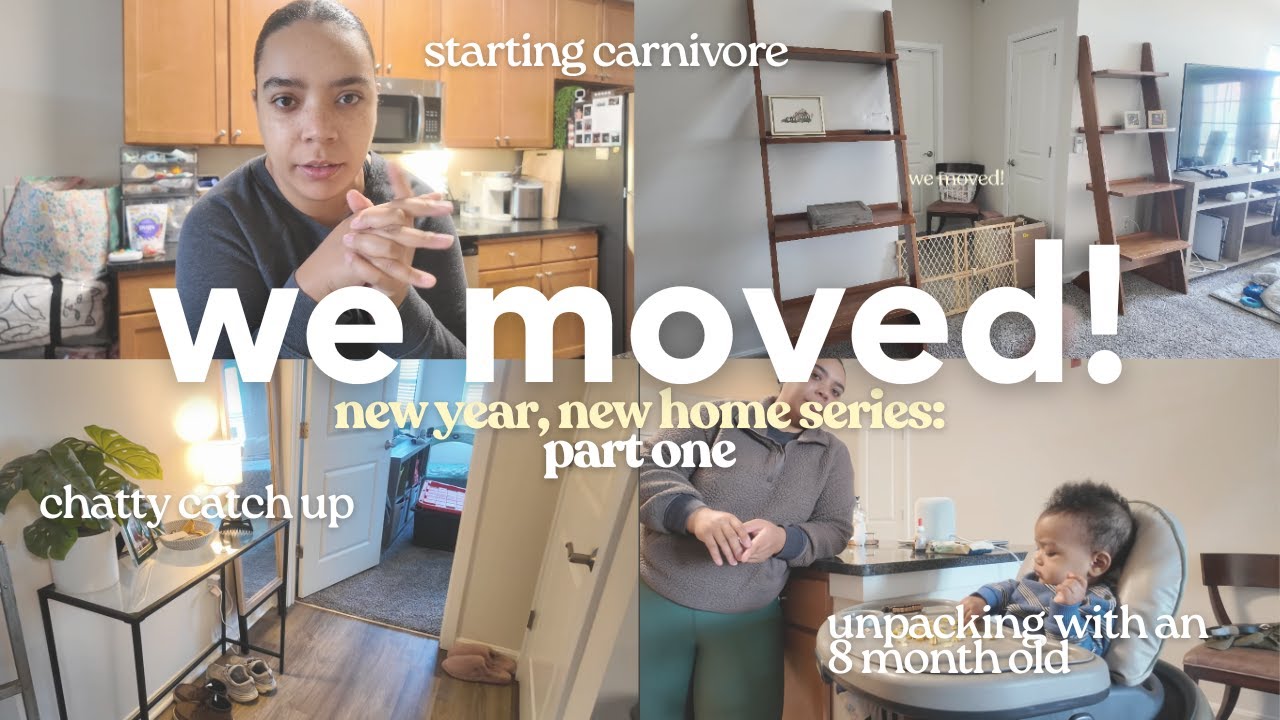 new year, new home! ✨moving diaries part 1: chatty catch up, unpacking new space with an 8month old