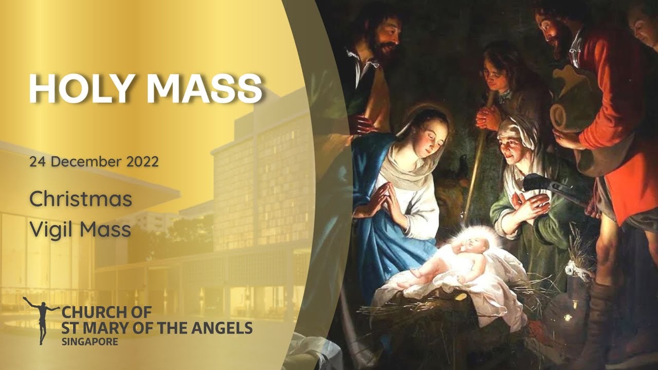 Holy Catholic Mass - Christmas Vigil - 24 December 2022