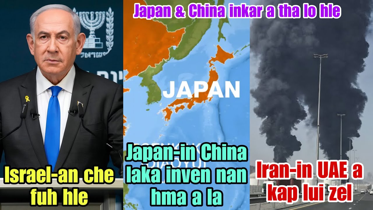 Israel-in Iran hotute thah vek a tum‼️Japan & China an indo thut thei😱UAE-in Iran WARNING a pe🔥