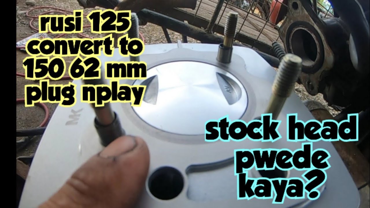 rusi 125 convert natin ng 150cc kahit stock head