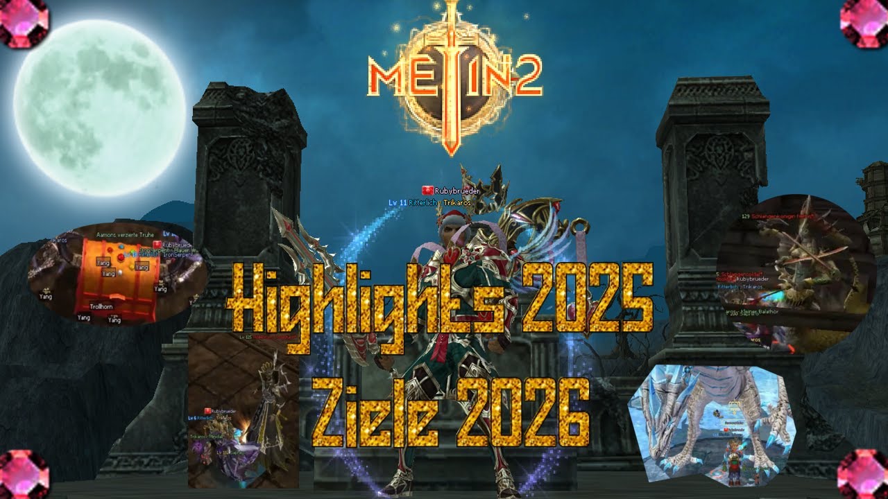 Metin2 DE RUBY/Chimera: Krasses Jahr 2025! Highlights 2025 / Ziele 2026