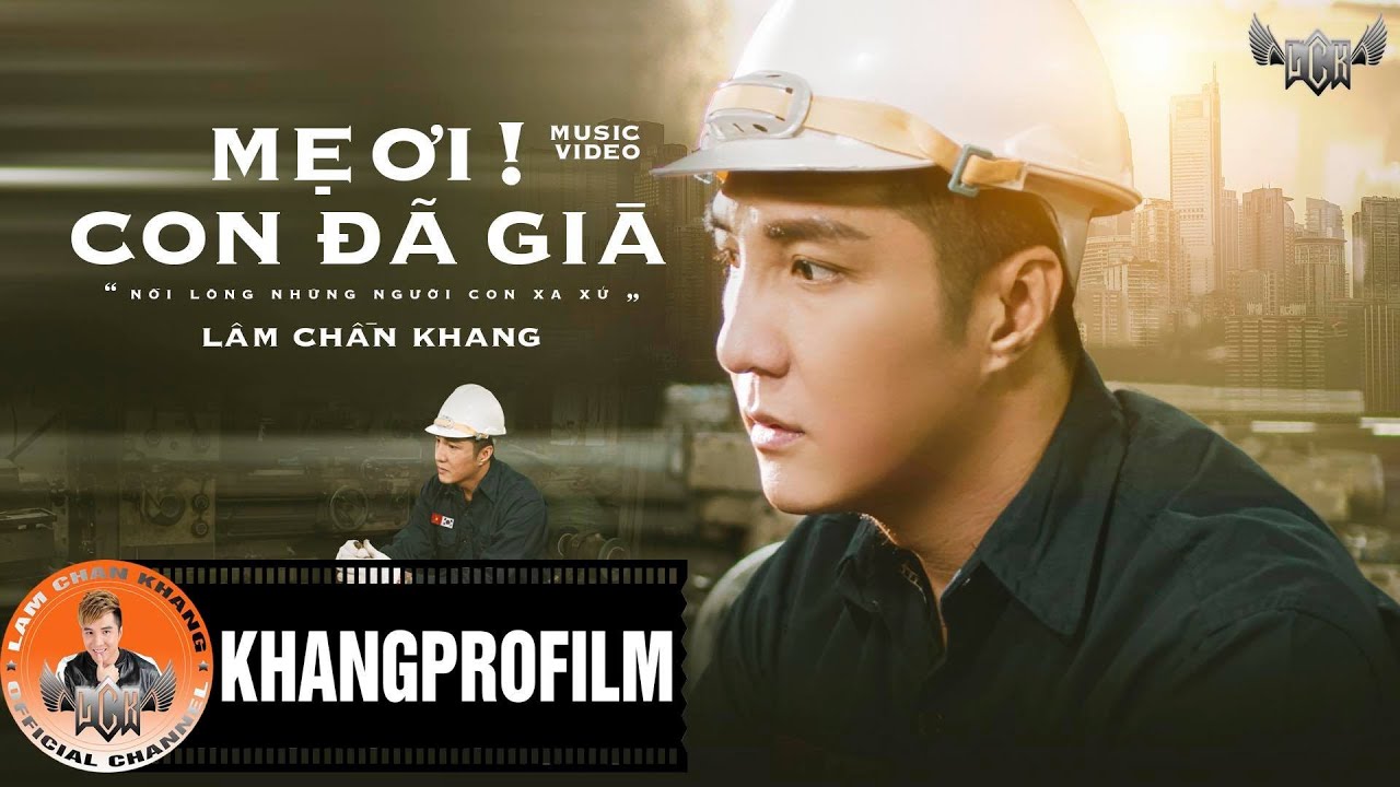 NHẠC TẾT XA NHÀ | MẸ ƠI CON ĐÃ GIÀ | LÂM CHẤN KHANG | MV CẢM ĐỘNG 2021
