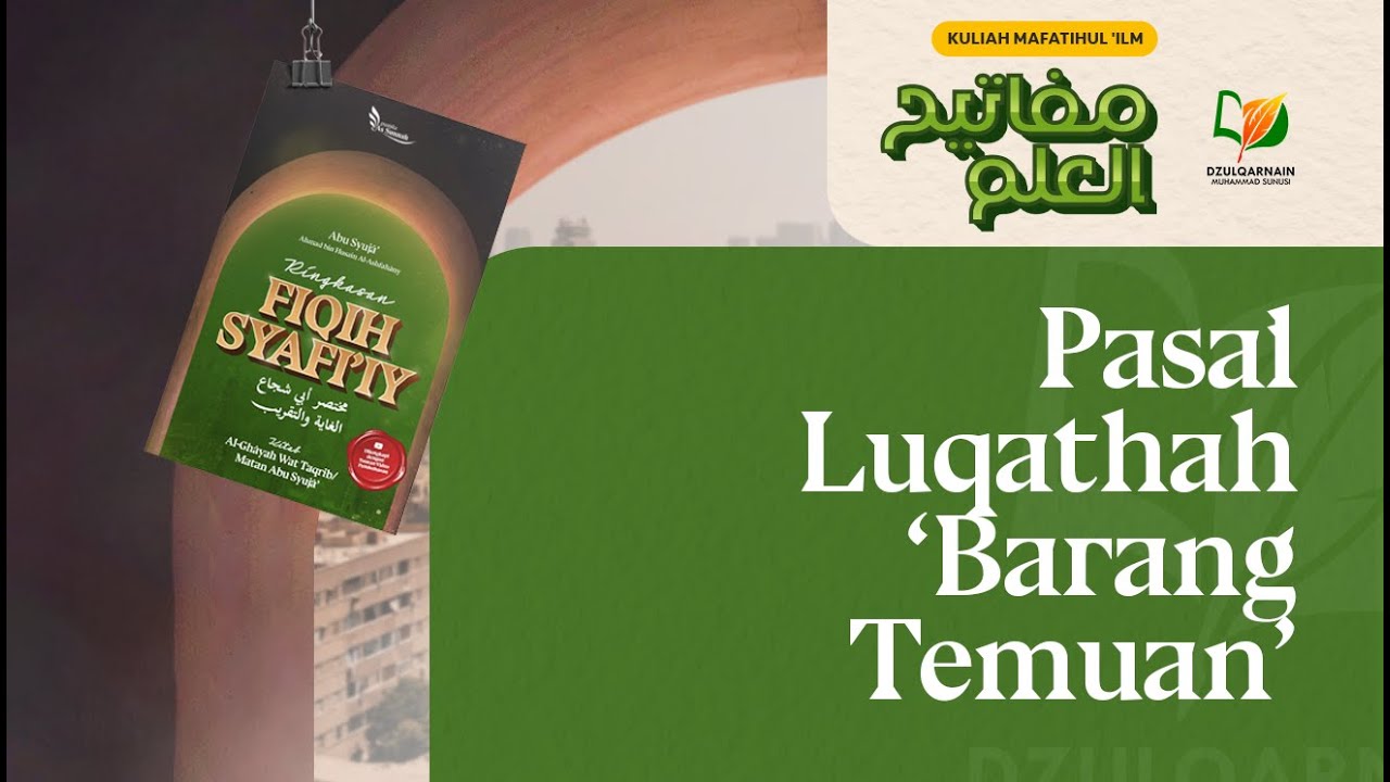 114. Pasal Luqathah ‘Barang Temuan’