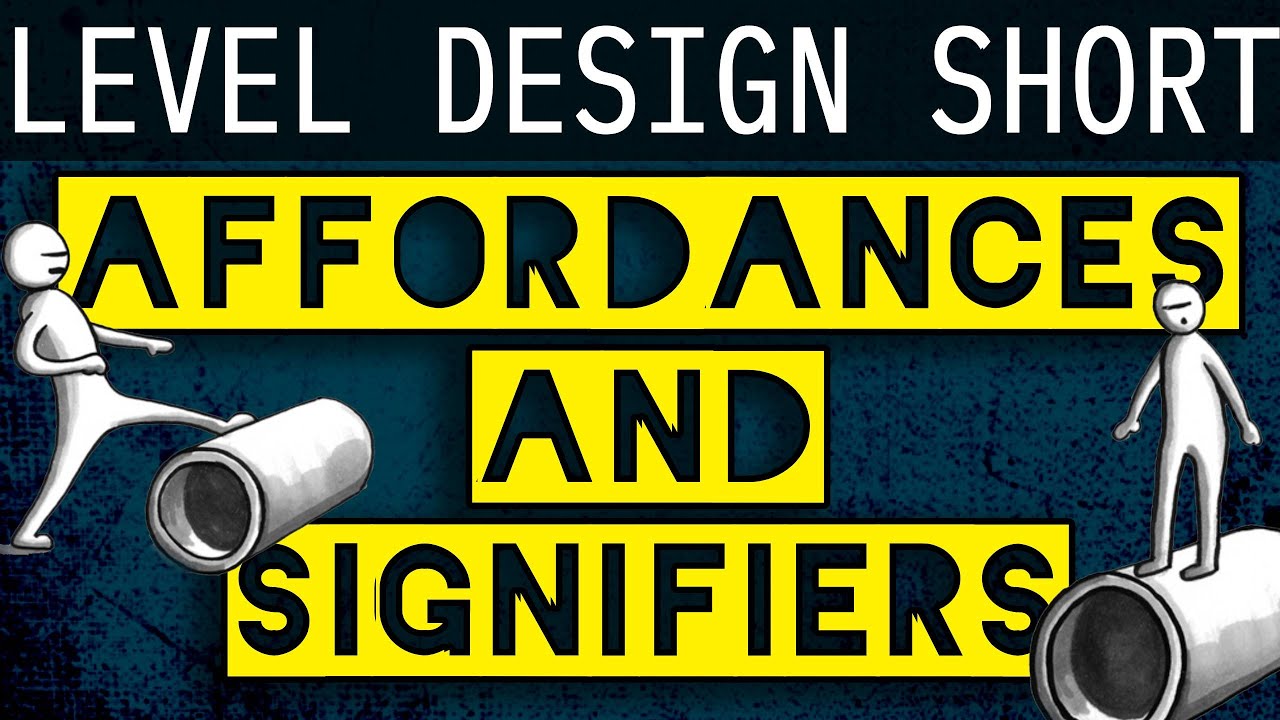 How to use Affordances and Signifiers in Level Design