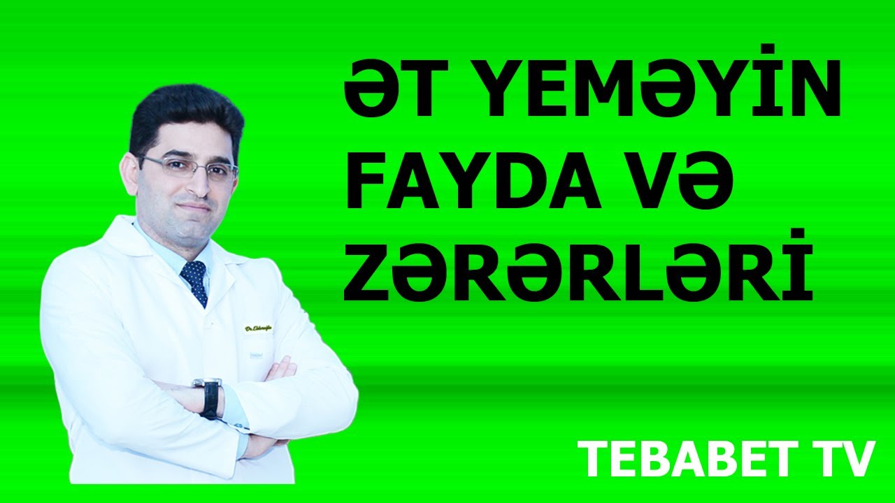 Ət yeməyin fayda və zərərləri