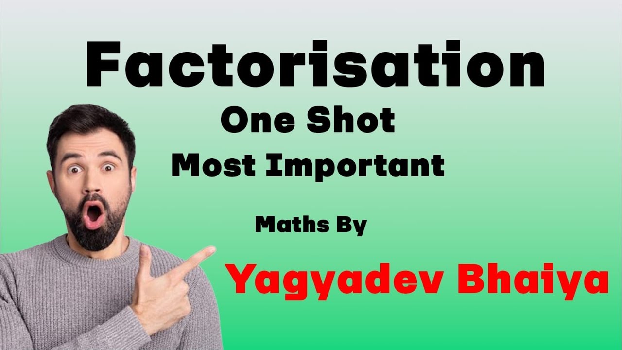 FACTORIZATION | CLASS - 8th  | BY YAGYADEV BHAIYA