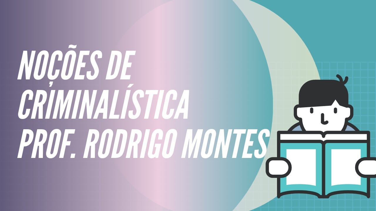 #3 Noções de Criminalística - Prof. Rodrigo Montes [MapaFlix]