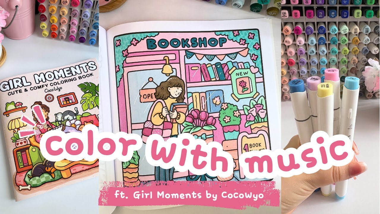 Color With Me 📚 &lsquo;Girl Moments&rsquo; Coloring Book 📚 Chill Mix Music