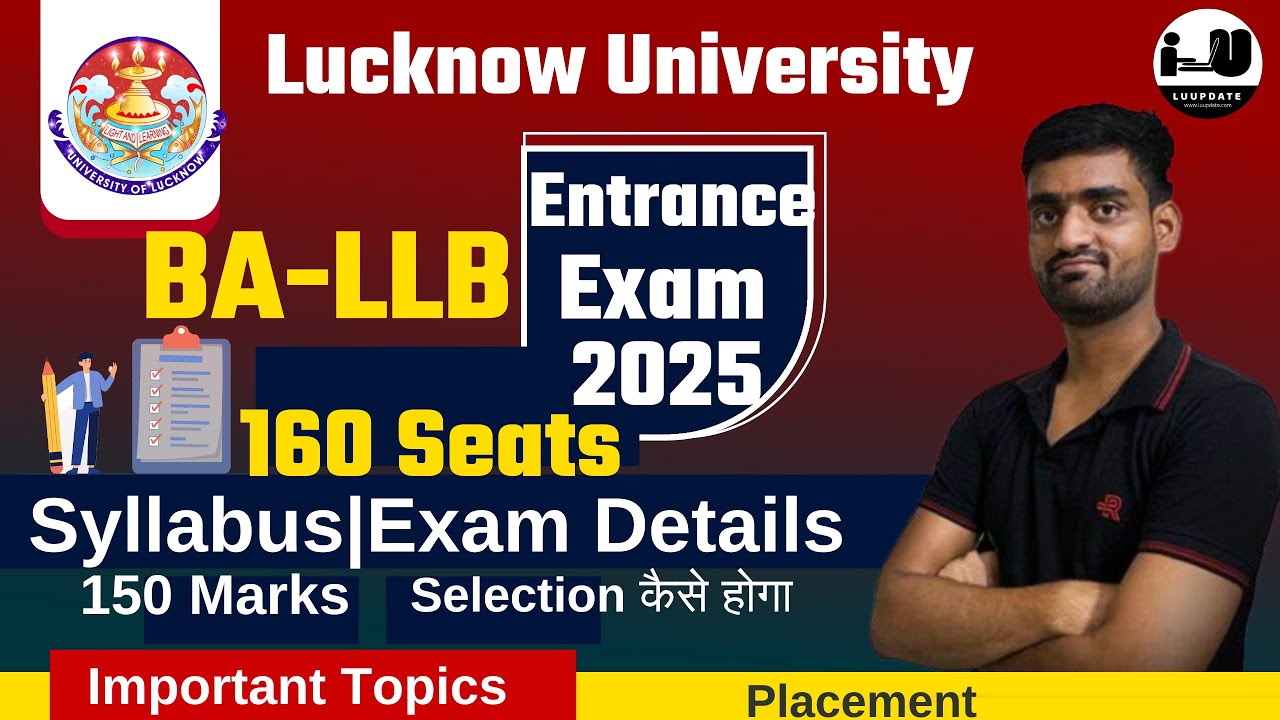 Lucknow University BA LLB Entrance Exam 2025 | Eligibility, Syllabus, Exam Pattern &Preparation Tips