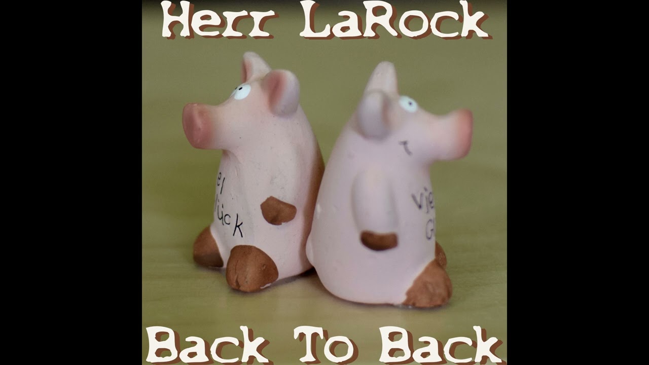Herr LaRock - Back To Back