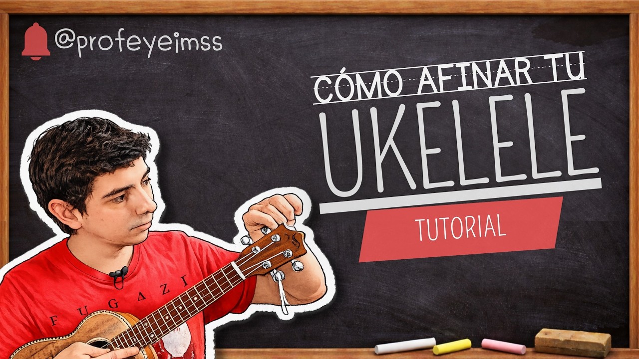 Tutorial Afinación de Ukelele