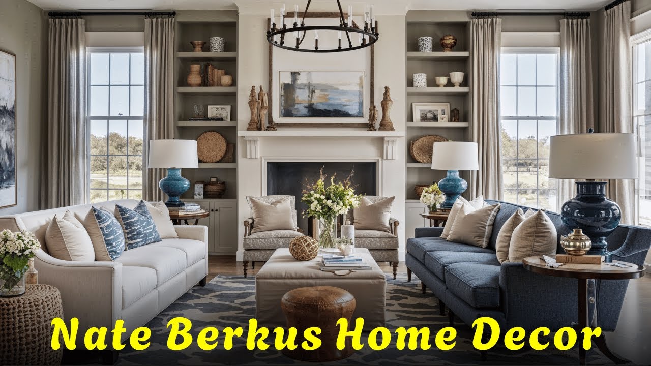 Nate Berkus Style Home Interior Design - Timeless Elegance & Modern Classic Decorating