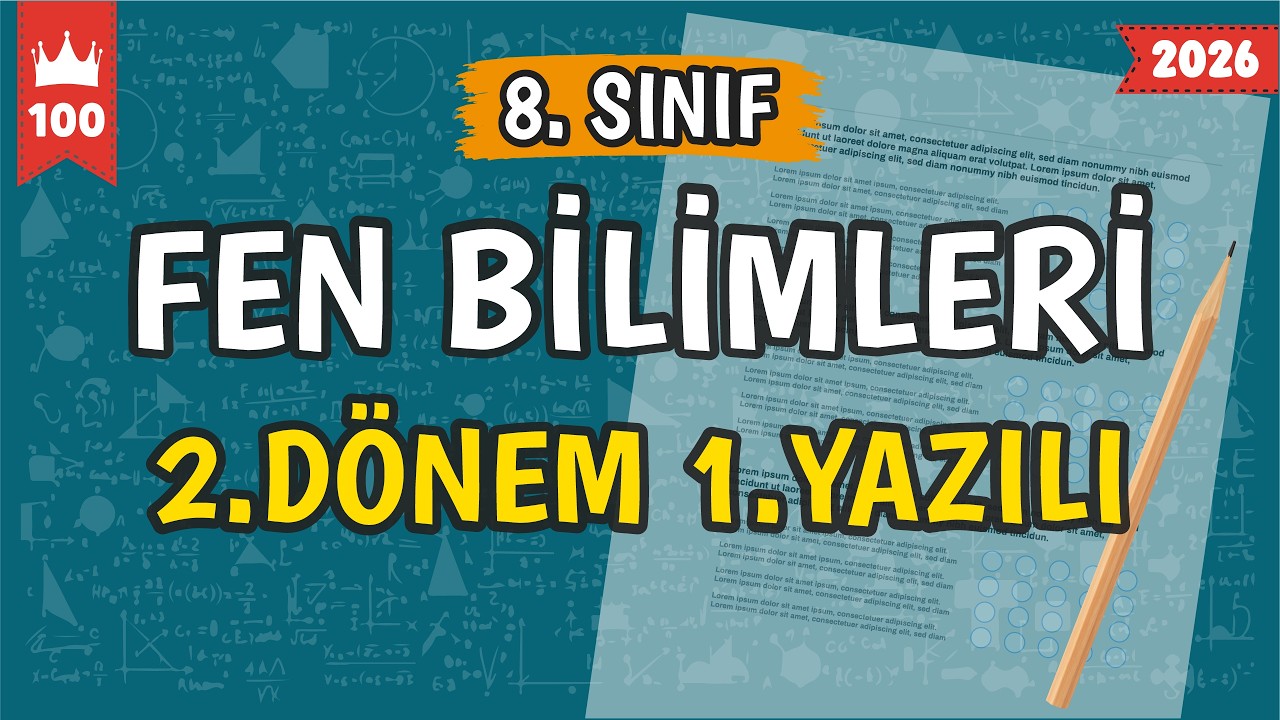 8. Sınıf Fen Bilimleri 2.Dönem 1.Yazılı #2026