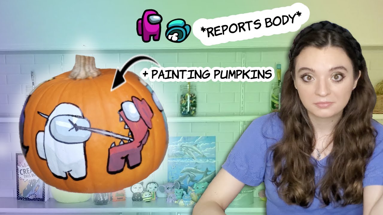 Painting Among Us Pumpkins (+ Playing Among Us For the 1st Time)