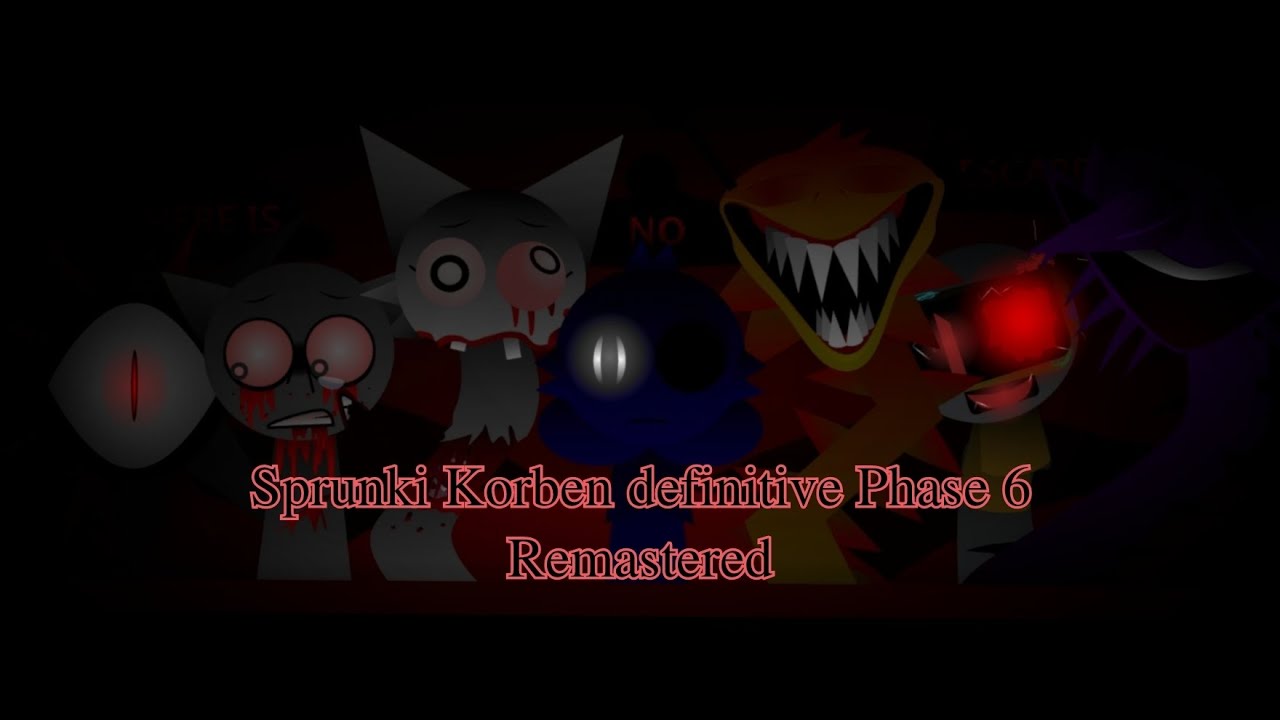 Sprunki Korben definitive Phase 6 Remastered Mix