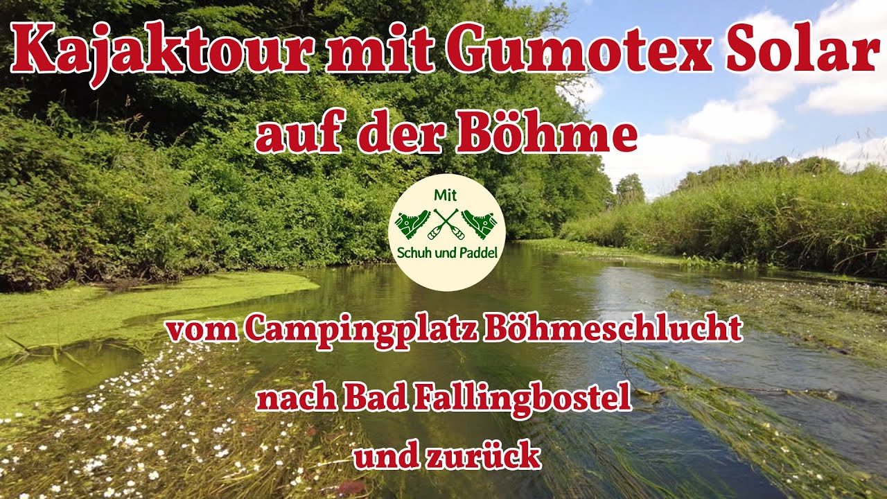 Kajaktour mit Gumotex Solar auf der Böhme vom Campingplatz Böhmeschlucht nach Bad Fallingbostel