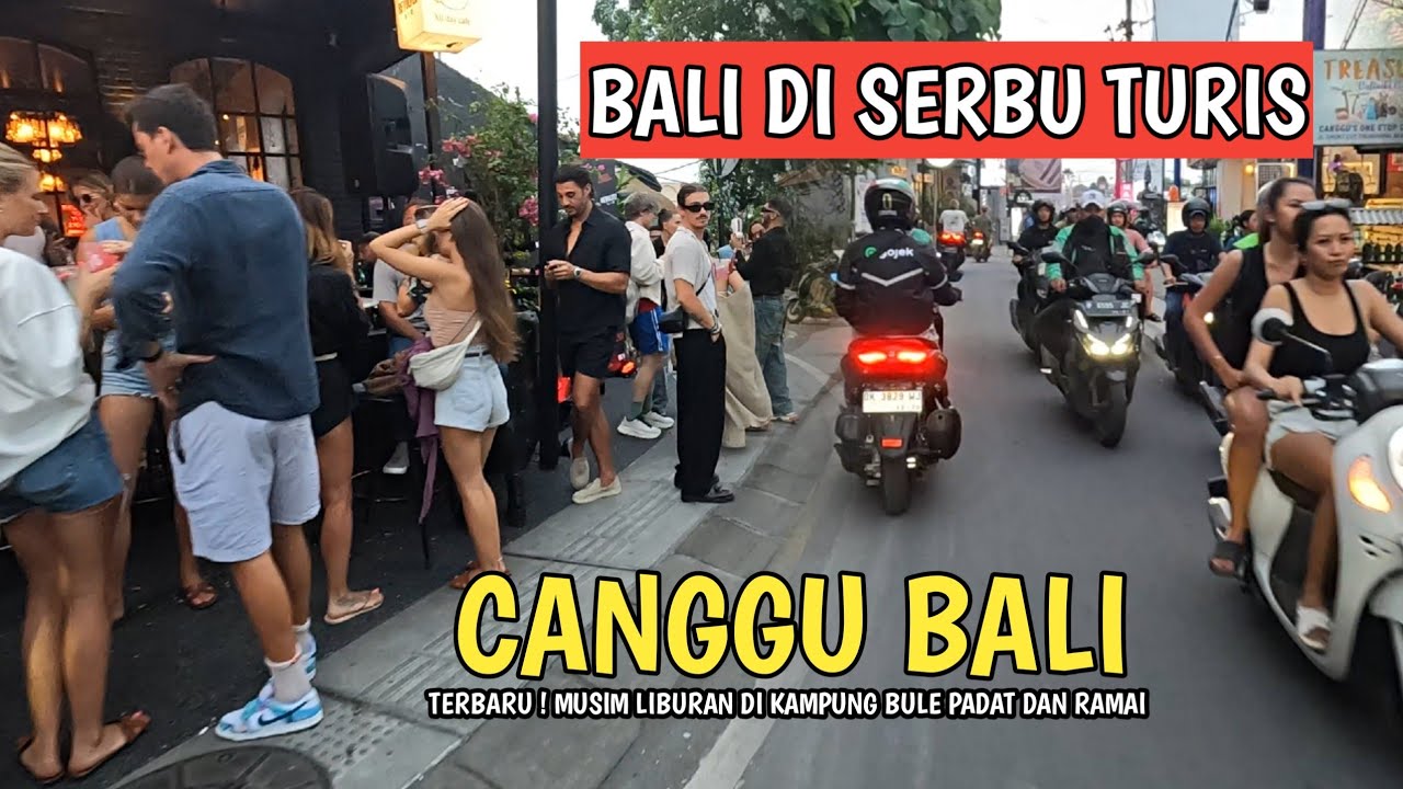 RAMAI ! SITUASI CANGGU BALI ! MUSIM LIBURAN TURIS ASING