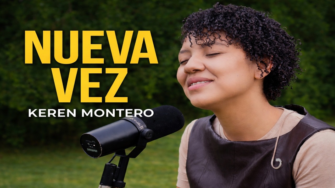 NUEVA VEZ | Keren Montero (Video Oficial) | Música Cristiana