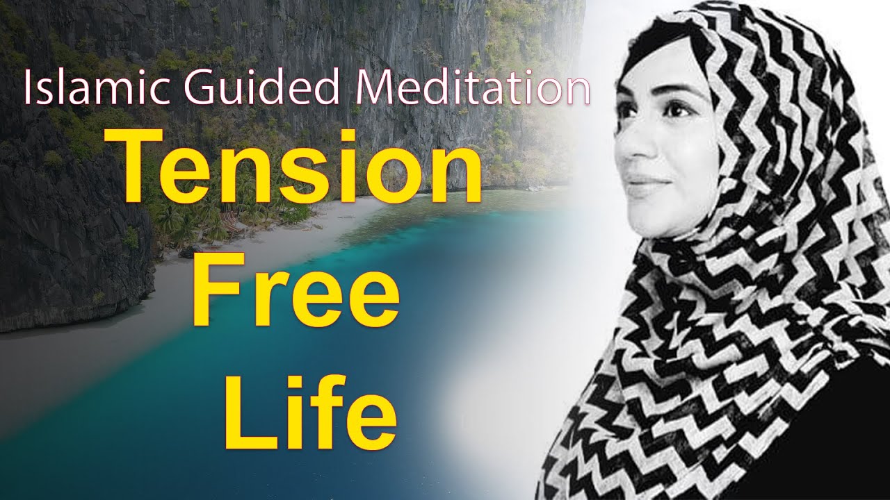 Islamic Guided Meditation | Tension Free Life | Urooj Nasir