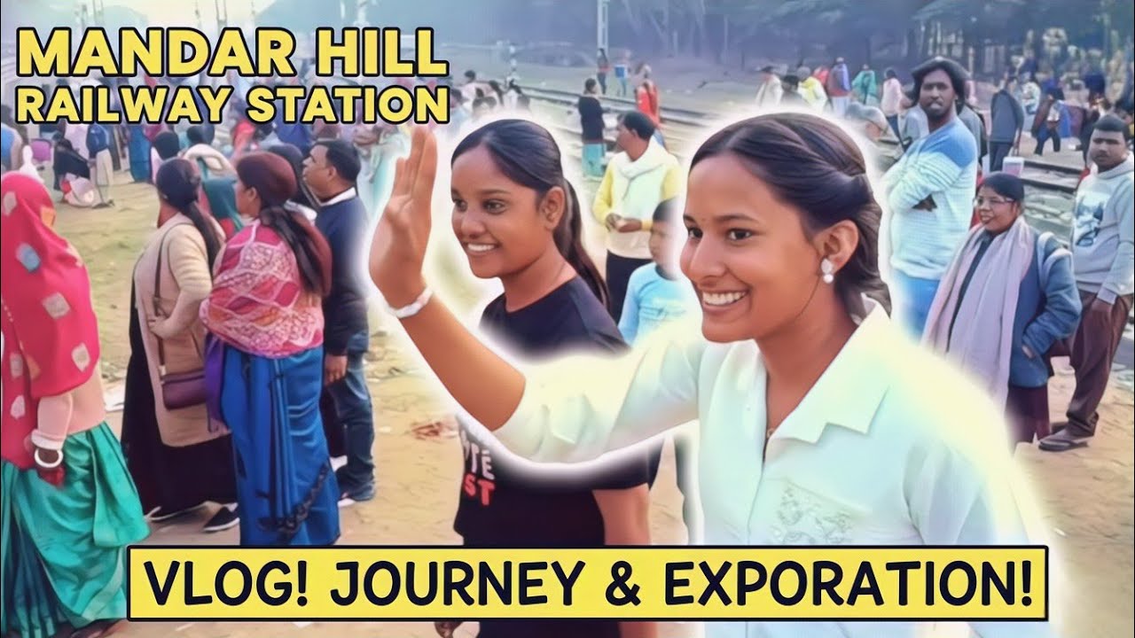 Exploring Mandar Hill Railway Station | Bihar Tourism