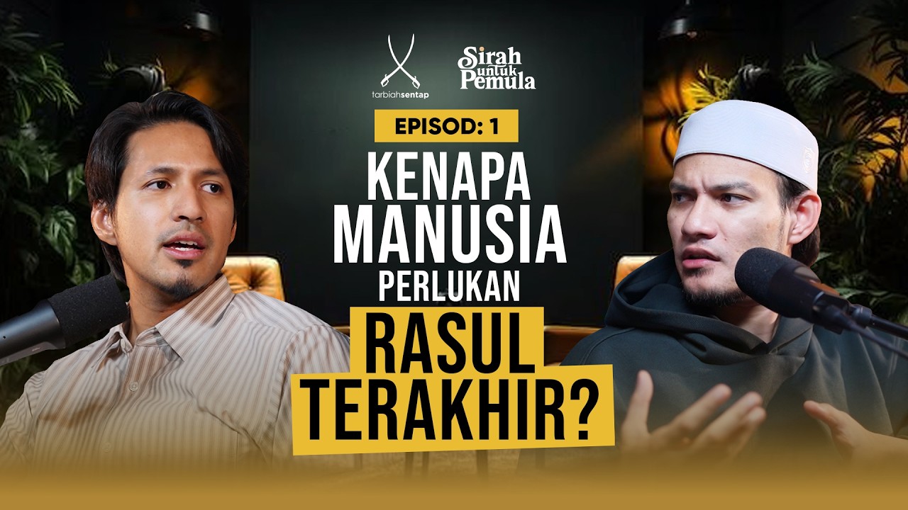 EP 1: (SIRAH UNTUK PEMULA) | Kenapa Manusia Perlukan Rasul Terakhir? - Aiman Roslan & Adnin Roslan