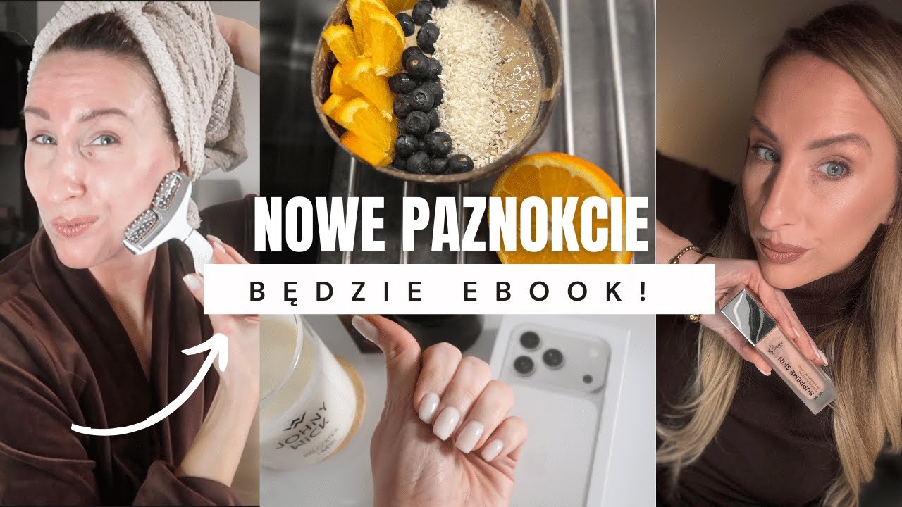 NOWE PAZY I VLOG POGADANKA + PIELEGNACJA - BĘDZIE EBOOK ZE ŚNIADANIAMI!
